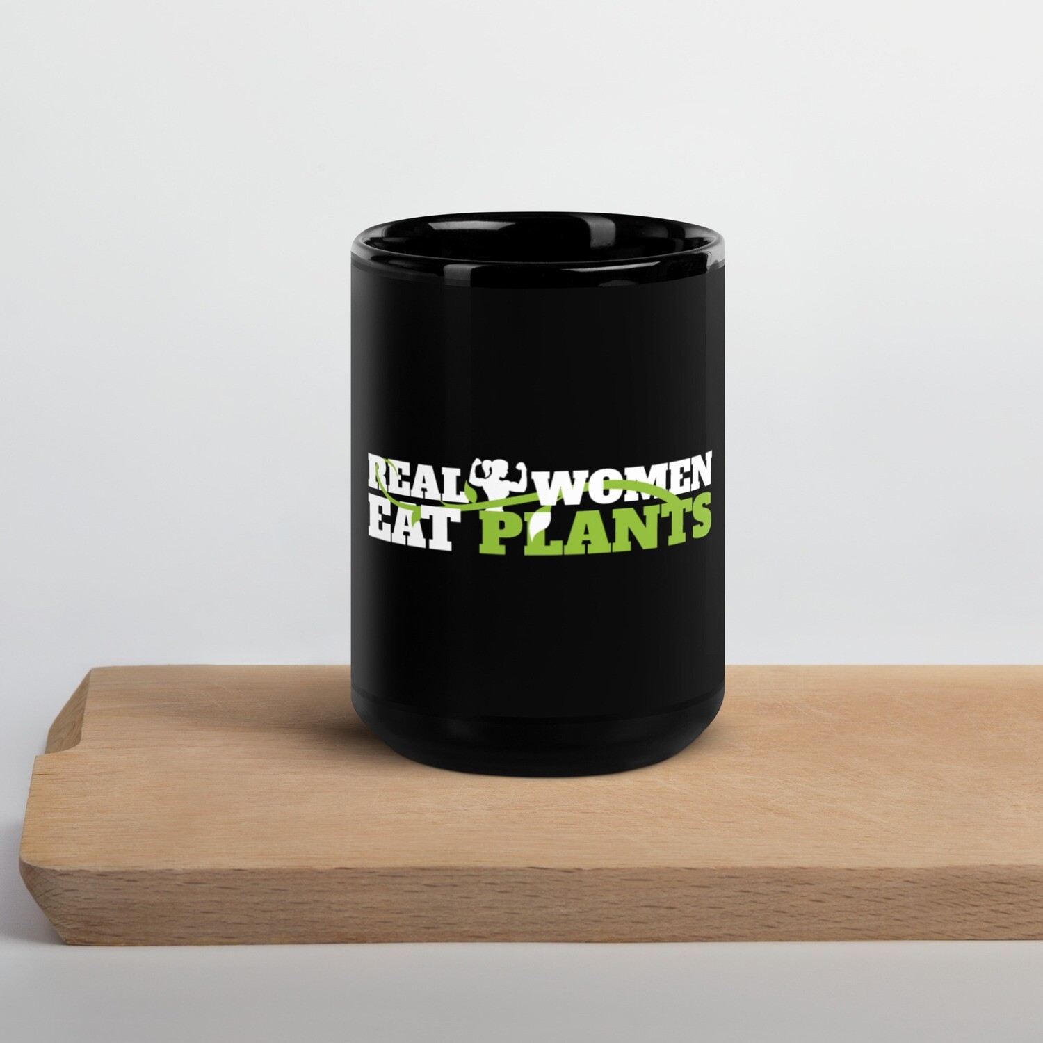 Real Women Eat Plants Black Glossy Mug