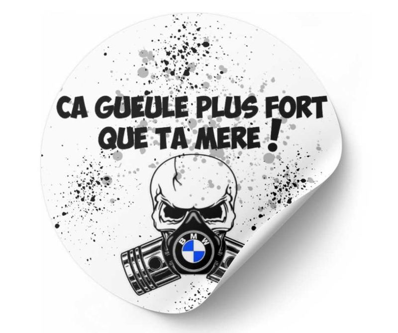Stickers BMW humour &quot; Ca gueule plus fort que ta mère ! &quot;