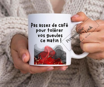 Mug Humour &quot; Pas assez de café pour tolérer vos gueules &quot;