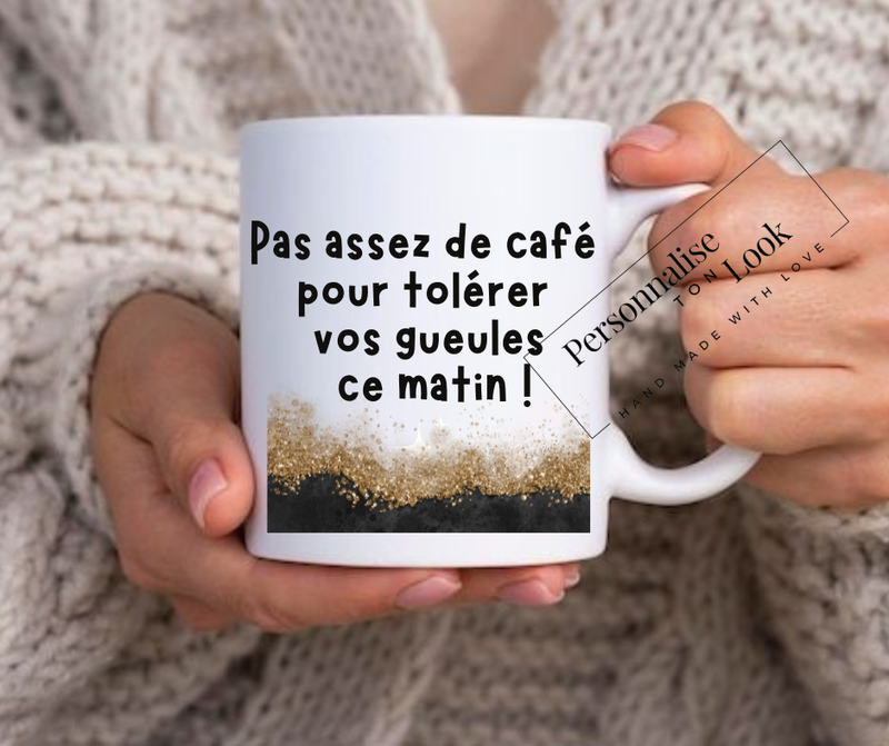 Mug drôle humoristique &quot; pas assez de café...&quot;