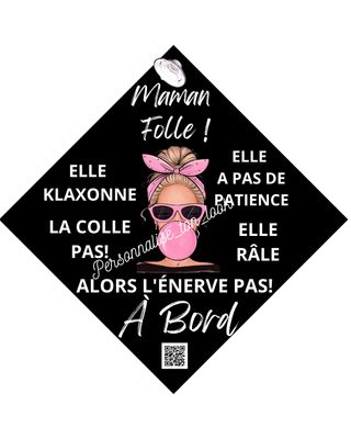 Plaque voiture humour Maman folle " Blonde "