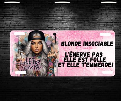 Plaque personnalisée blonde insociable