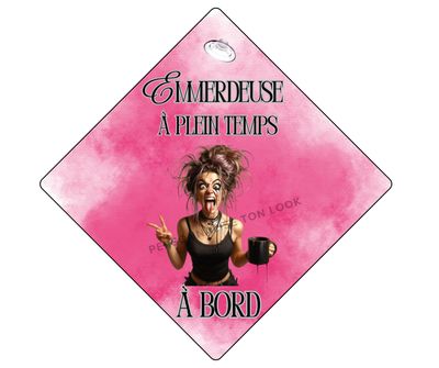 Plaque voiture Emmerdeuse à plein temps