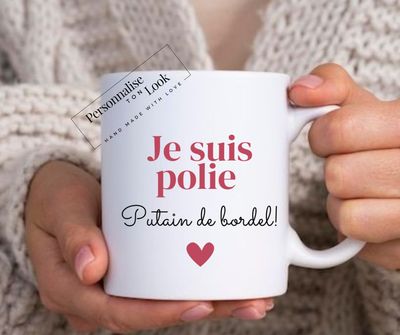 Mug je suis polie putain de bordel ! 