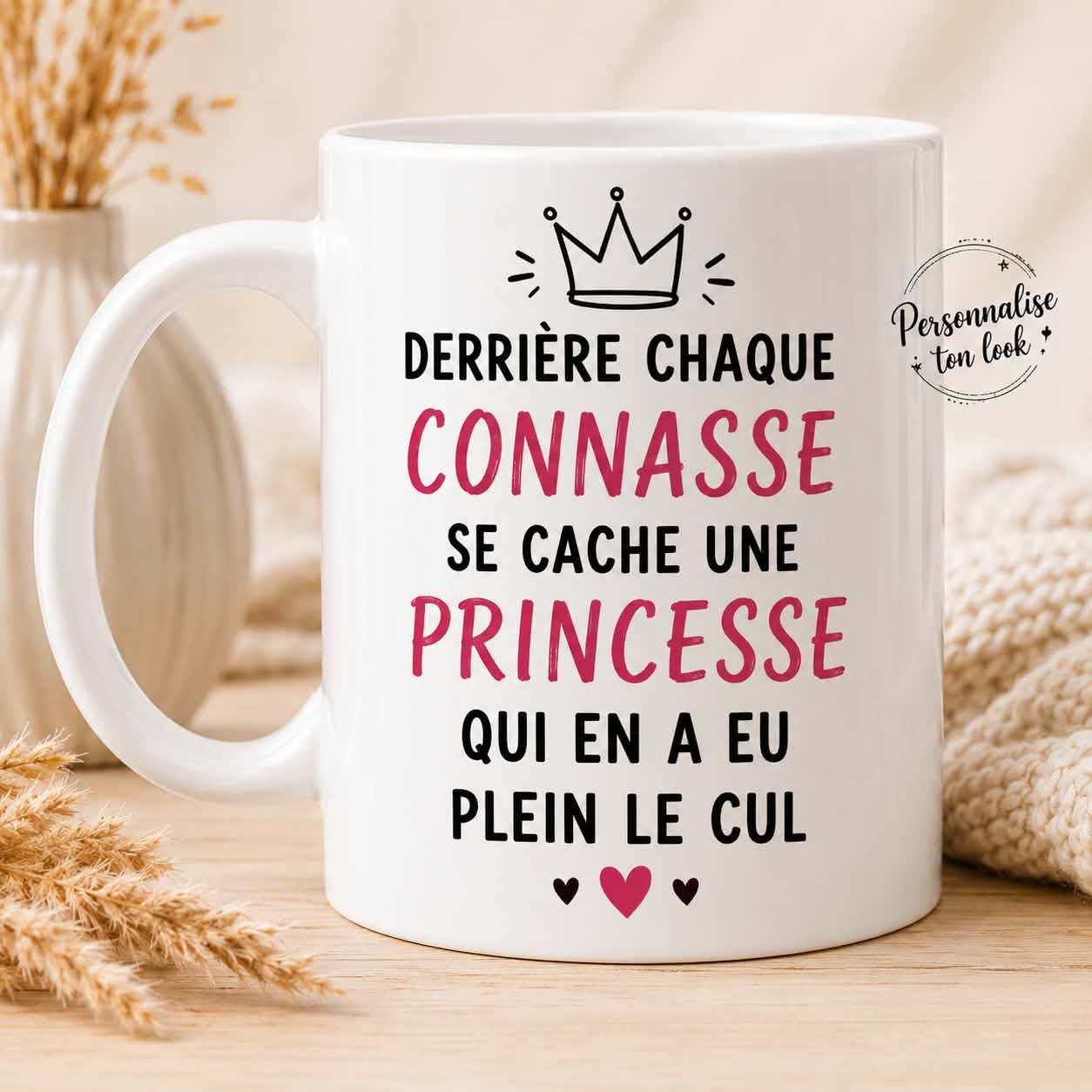 Tasse connasse mug drôle Princesse connasse