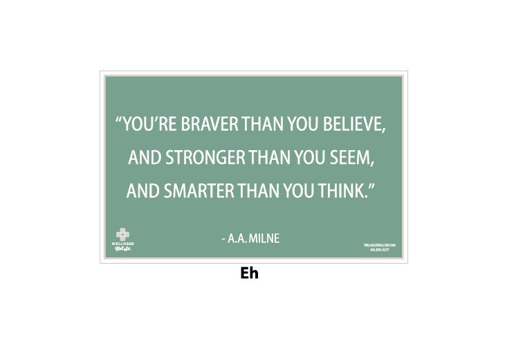 YOU&#39;RE BRAVER THAN YOU BELIEVE...