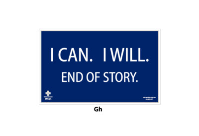 I CAN. I WILL. END OF STORY.