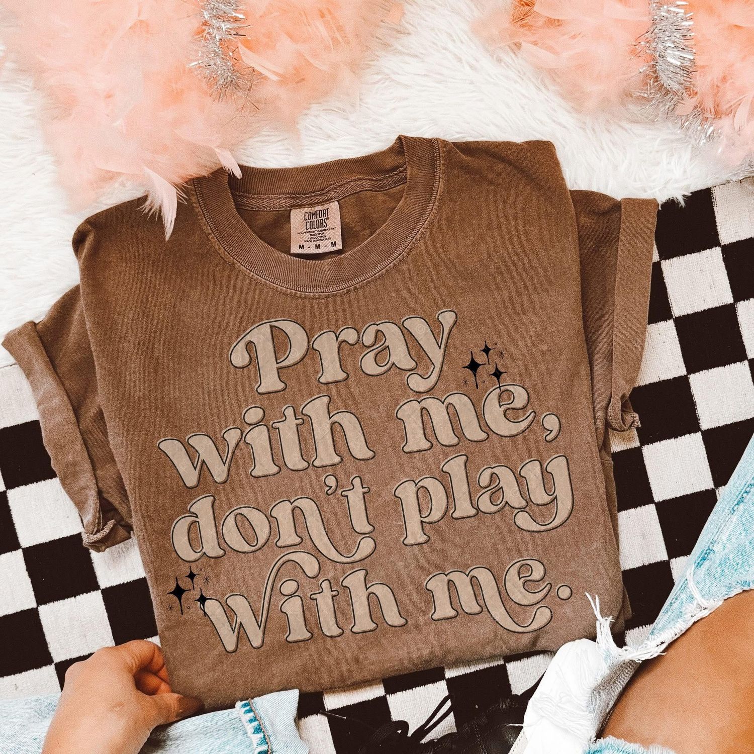 Pray with Me Don’t Play with Me Comfort Colors Tshirt