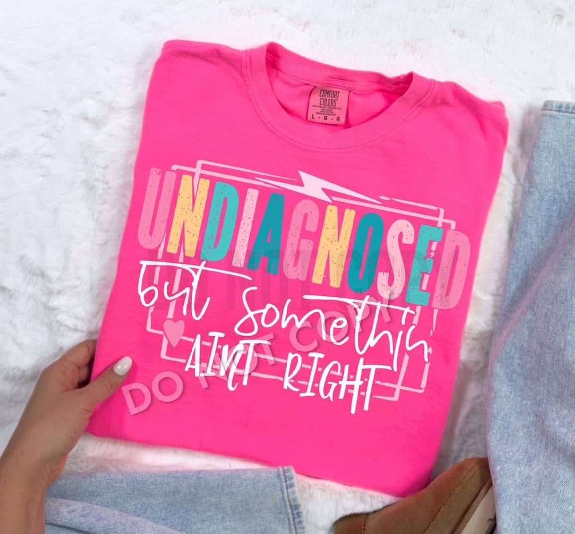 Undiagnosed Comfort Colors Brand Tshirt
