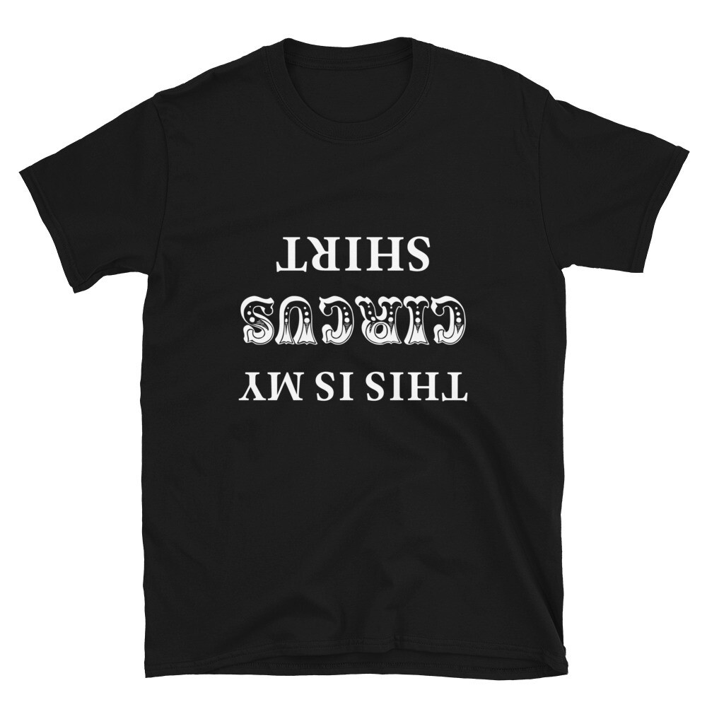 MOTH &quot;This is My Circus Shirt&quot; Short-Sleeve Unisex T-Shirt - Black