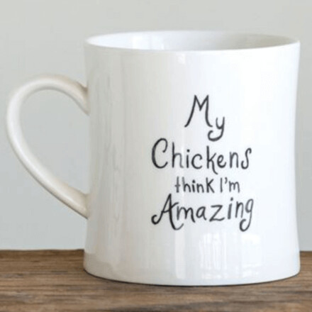 My Chickens Think I'm Amazing Mug