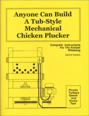 Anyone Can Build a Tub-Style Mechanical Chicken Plucker
