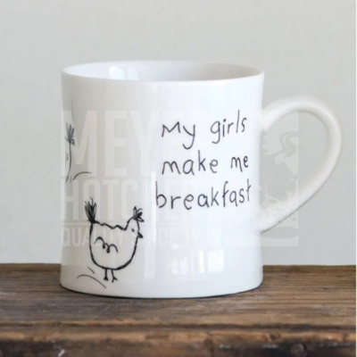 My Girls Make Me Breakfast Mug