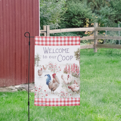 Welcome To Our Coop Garden Flag