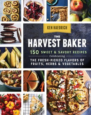 The Harvest Baker - 150 Sweet &amp; Savory Recipes