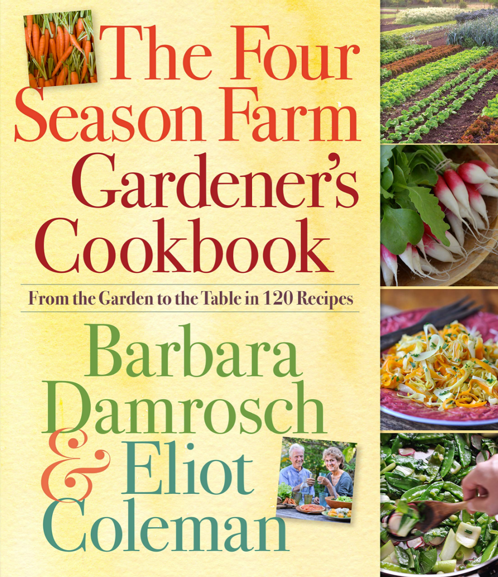 The Four Season Farm Gardener&#39;s Cookbook