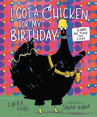 I Got a Chicken For My Birthday
