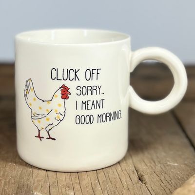 Cluck Off Sorry Mug