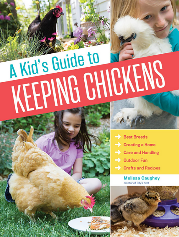 A Kid's Guide to Keeping Chickens
