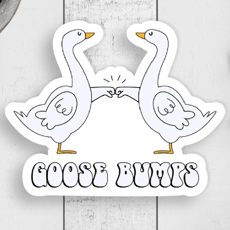 Goose Bumps Vinyl Sticker