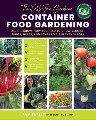 The First Time Gardener - Container Food Gardening