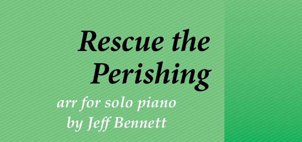 Rescue the Perishing