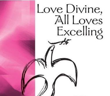 Love, Divine, All Loves Excelling