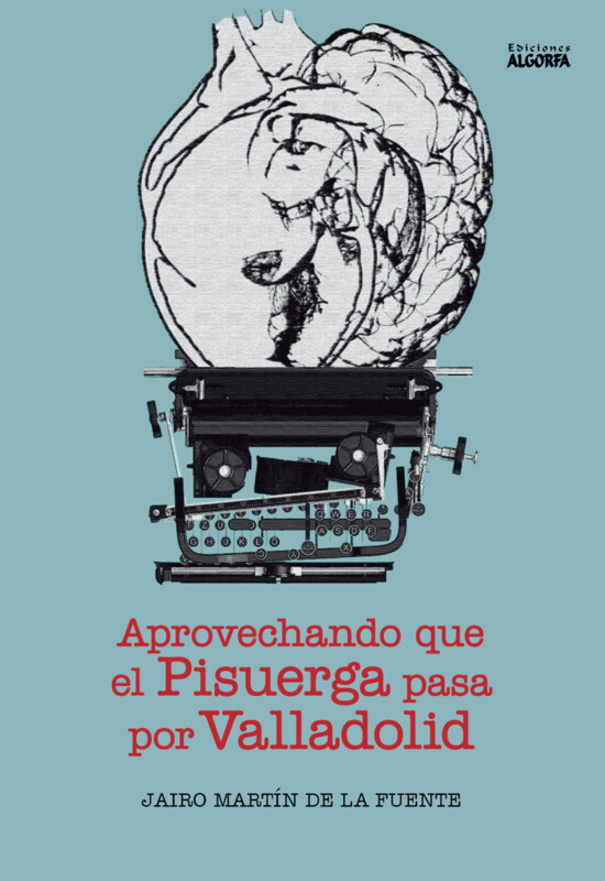 APROVECHANDO QUE EL PISUERGA PASA POR VALLADOLID