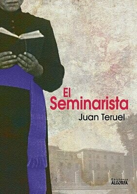 EL SEMINARISTA. Juan Teruel