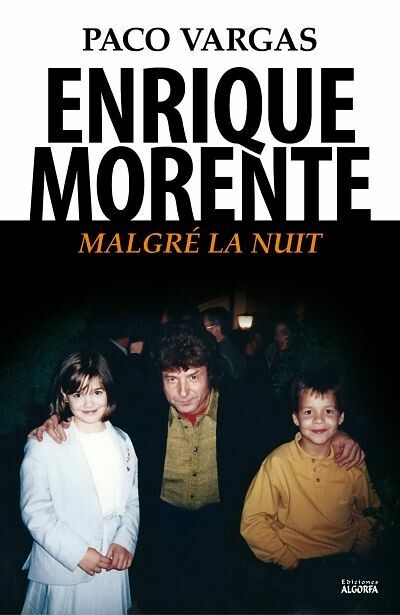 ENRIQUE MORENTE. MALGREE LA NUIT. Paco Vargas