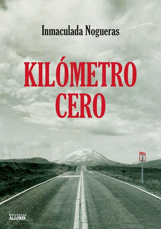 KILÓMETRO 0. Inmaculada Nogueras Montiel