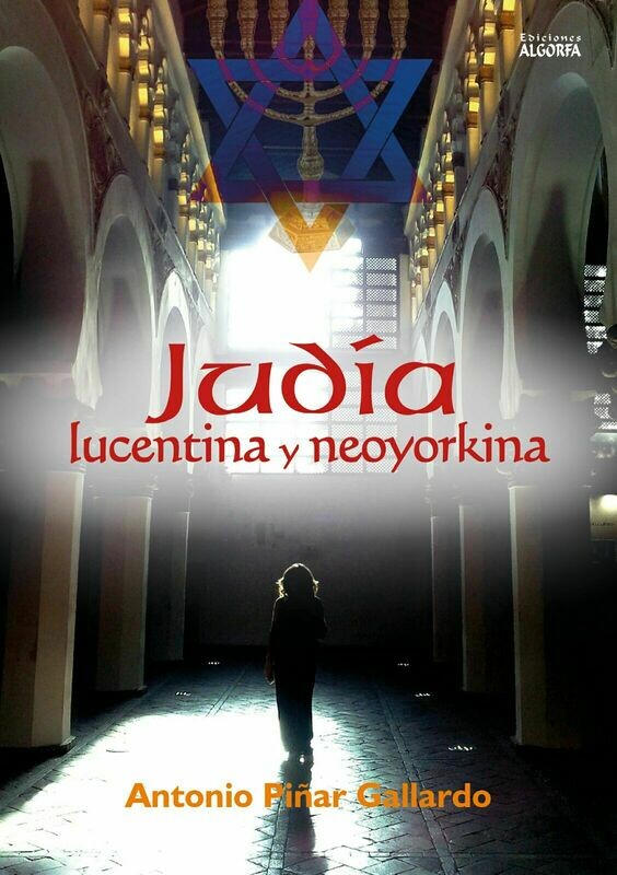 JUDÍA LUCENTINA Y NEOYORKINA. Antonio Piñar Gallardo