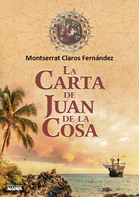 LA CARTA DE JUAN DE LA COSA. Montserrat Claros
