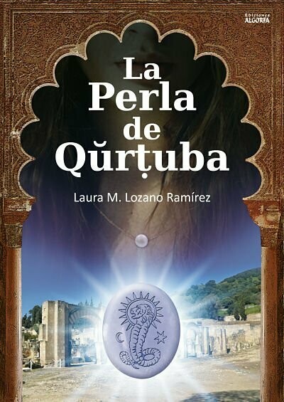 LA PERLA DE QURTUBA. Laura M. Lozano