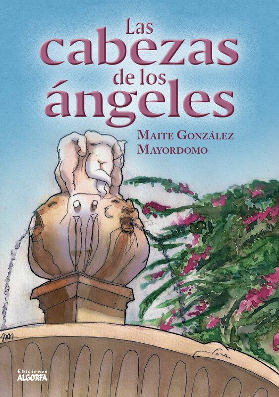 LAS CABEZAS DE LOS ÁNGELES. Maite González Mayordomo