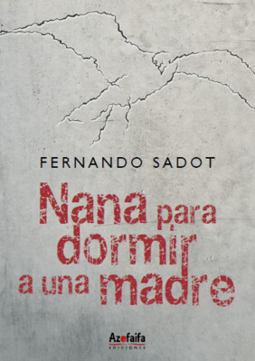 NANA PARA DORMIR A UNA MADRE. Fernando Sadot