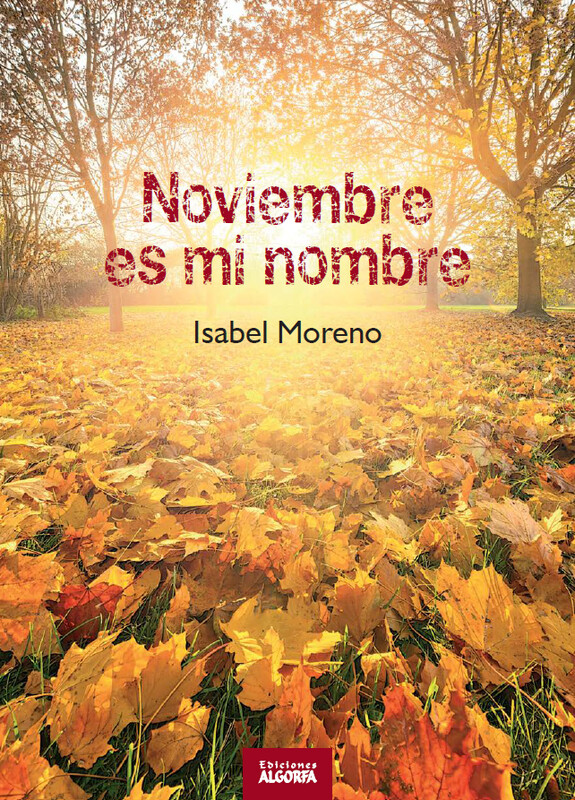 NOVIEMBRE ES MI NOMBRE. Isabel Moreno Sánchez