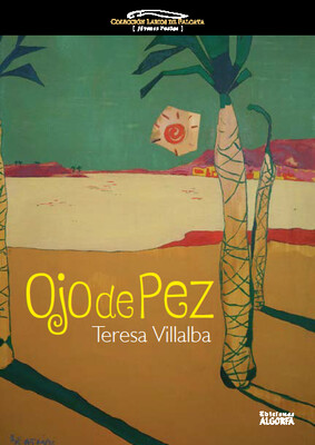 OJO DE PEZ. Teresa Villalba Cortés