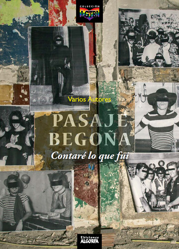 PASAJE BEGOÑA: CONTARÉ LO QUE FUI. VVAA