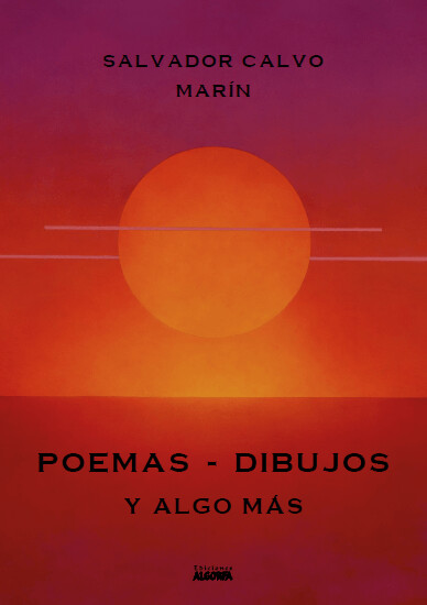 POEMAS – DIBUJOS Y ALGO MÁS. Salvador Calvo
