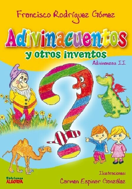 ADIVINACUENTOS Y OTROS INVENTOS. Frrancisco Rodríguez Gómez