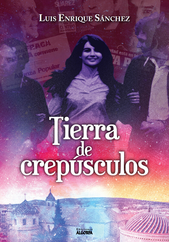 TIERRA DE CREPÚSCULOS. Luis Enrique Sánchez García.