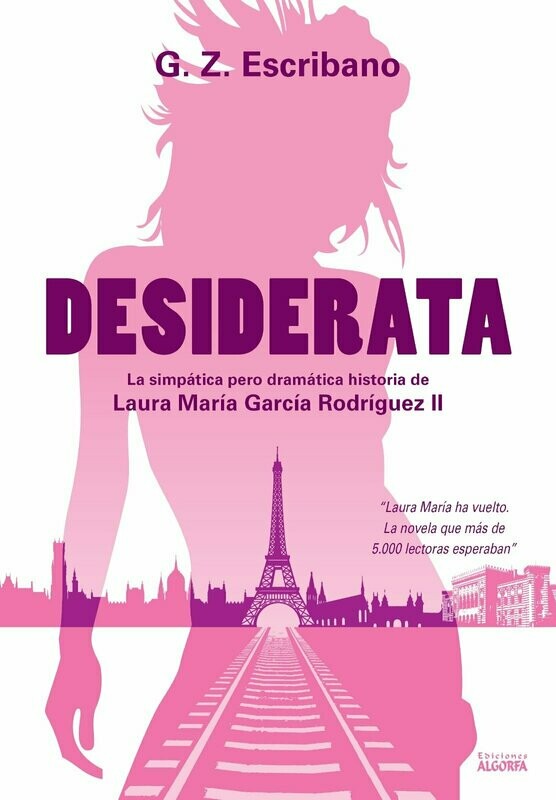 DESIDERATA. LA SIMPÁTICA PERO DRAMÁTICA HISTORIA DE LAURA M R II