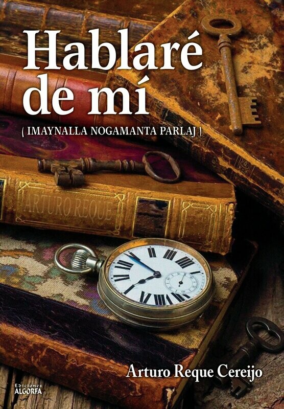 HABLARÉ DE MÍ. Arturo Reque Cereijo