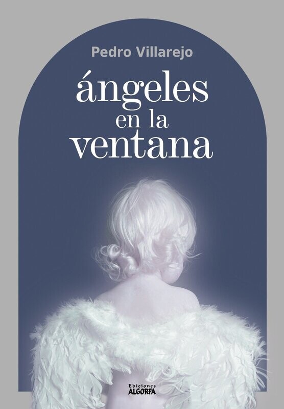 ÁNGELES EN LA VENTANA. Pedro Villarejo