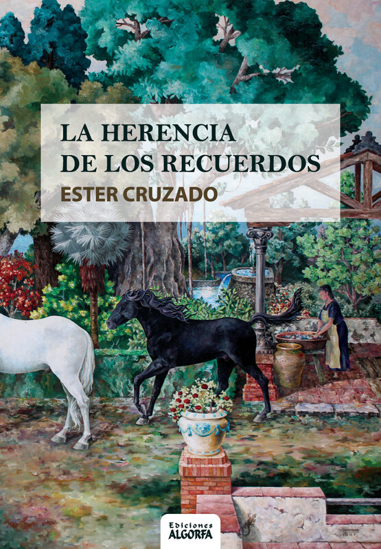 LA HERENCIA DE LOS RECUERDOS. Ester Cruzado