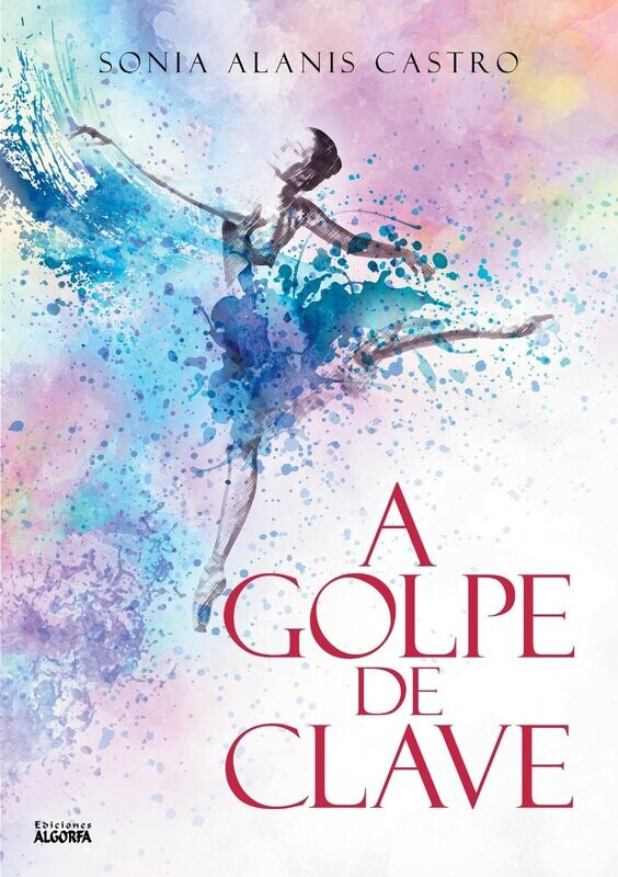 A GOLPE DE CLAVE. Sonia Alanis Castro
