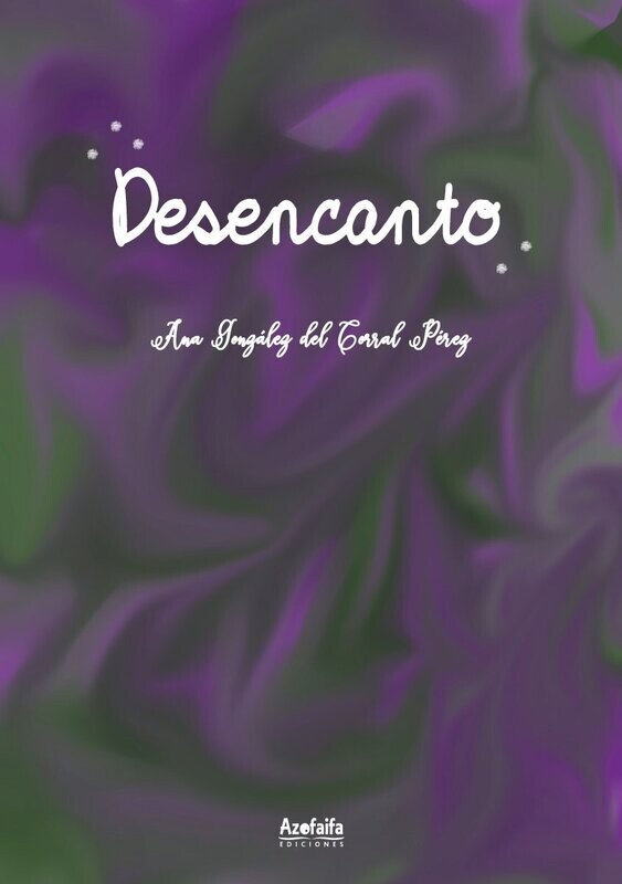 DESENCANTO. Ana G. del Corral