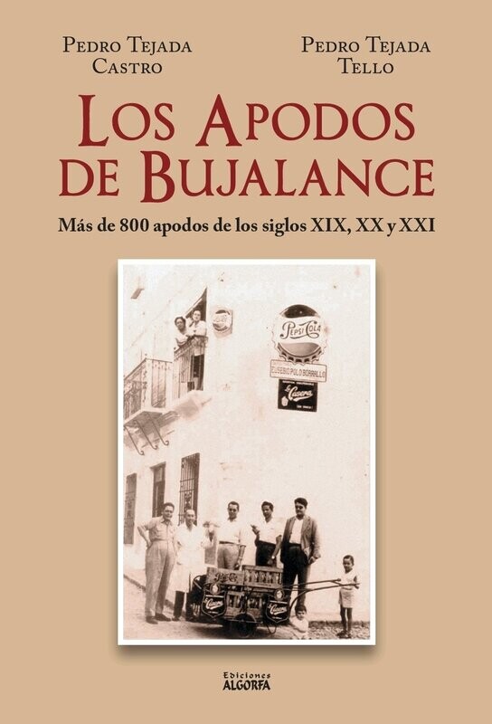 LOS APODOS DE BUJALANCE. Pedro Tejada Castro / Pedro Tejada Tello