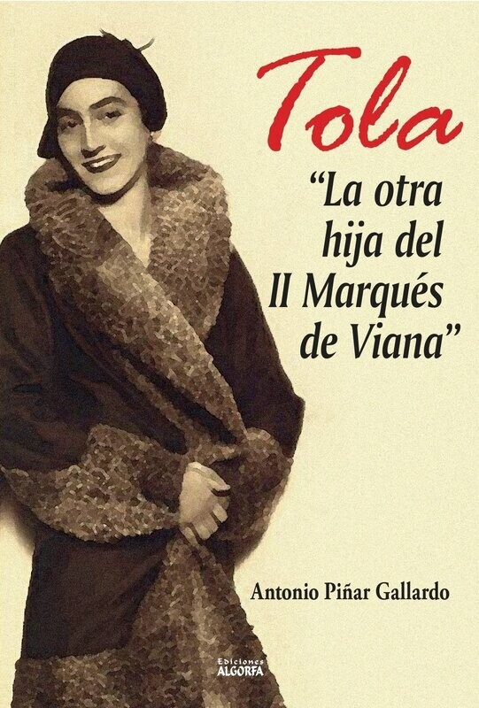TOLA: LA OTRA HIJA DEL II MARQUÉS DE VIANA. Antonio Piñar